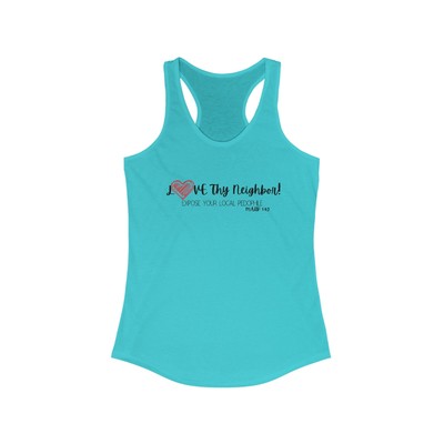 Love Thy Neighbor Women's Ideal Racerback Tank
