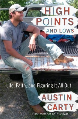 High Points and Lows: Life, Faith, and Figuring It All Out by Austin Carty