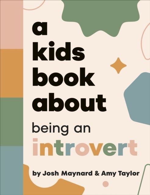 A Kids Book About Being an Introvert by Amy Taylor Hardback
