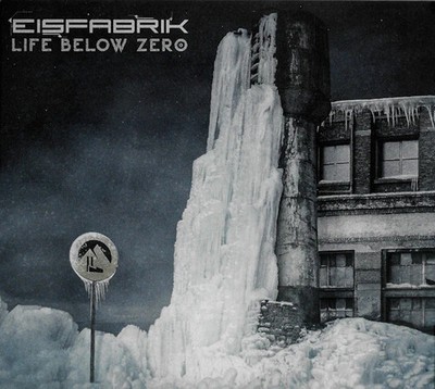 Eisfabrik - Life Below Zero - CD