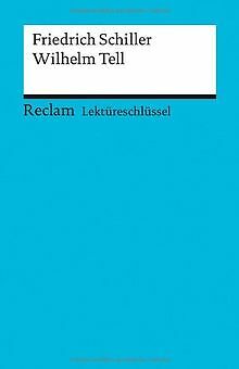 Friedrich Schiller: Wilhelm Tell. Lektüreschlüssel von N... | Buch | Zustand gut