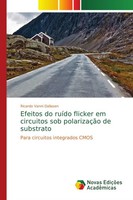 Efeitos Do RuíDo Flicker Em Circuitos Sob PolarizaçãO De Substrato Ricardo Vanni