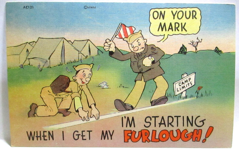 WWII POSTCARD SOLDIERS, I'M STARTING WHEN I GET MY FURLOUGH