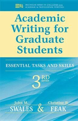 Academic Writing for Graduate Students: Essential Tasks and Skills by Swales