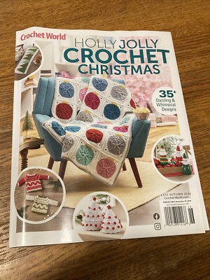 Crochet World Magazine December 2024 Designs To Make In No Time 