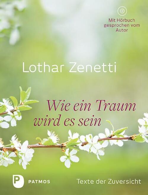 Thumbnail - Wie Ein Traum Wird Es Sein | Texte Der Zuversicht (mit Cd) | Lothar