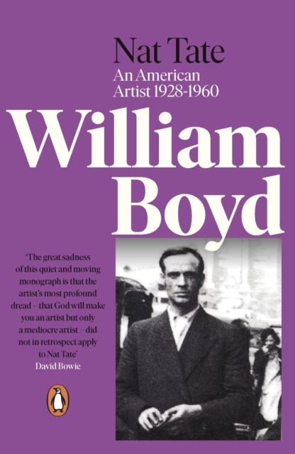 Nat Tate : An American Artist 1928-1960 William Boyd - Image 3