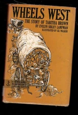 WHEELS WEST: THE STORY OF TABITHA BROWN by Lampman, a pioneer 'Mother of Oregon'