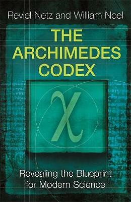 The Archimedes Codex: Revealing The Secrets Of The World's Greatest...