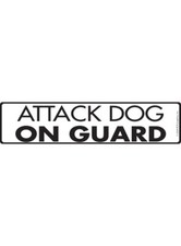 Attack Dog on Guard - Beware of Dog Aluminum Sign or Vinyl Sticker - 12" x 3"