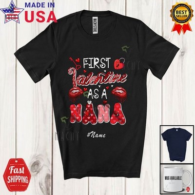 Custom Name First Valentine As A Nana; Promoting Future Nana; Heart Family Shirt