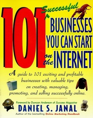 101 Successful Businesses You Can Start on the Internet