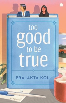 Too Good To Be True by Prajakta Koli (Paperback Book)
