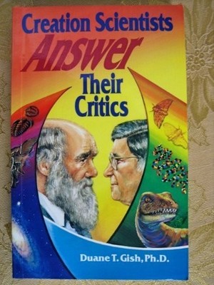 Creation Scientists Answer Their Critics by Gish, D. Paperback / softback Book
