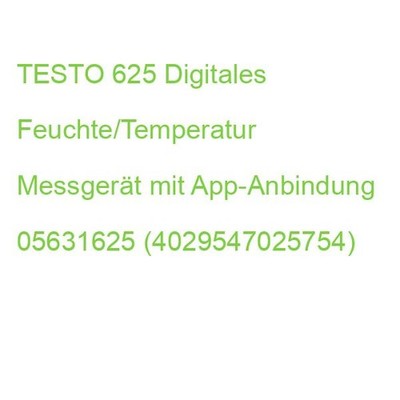 TESTO 625 Digitales Feuchte/Temperatur Messgerät mit App-Anbindung 05631625 (402