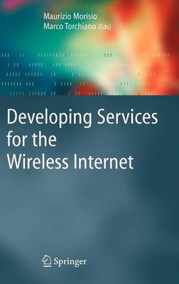 Developing Services for the Wireless Internet | Maurizio Morisio (u. a.) | Buch