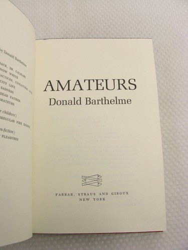 Amateurs Donald Barthelme 1976 HC/DJ 1st Ed. Americana Short Stories USA - Picture 8 of 12