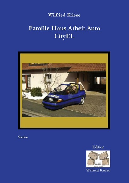 Wilfried Kriese | Familie Haus Arbeit Auto Cityel | Buch | Deutsch (2010)-image