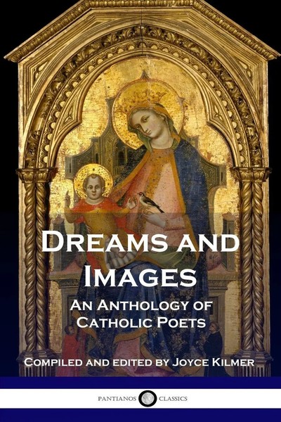 Joyce Kilmer | Dreams And Images | Taschenbuch | Englisch | Pantianos Classics-image