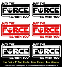 May The Force Be With You Two 6" Vinyl Decals Car Truck Windows Laptop Tumbler