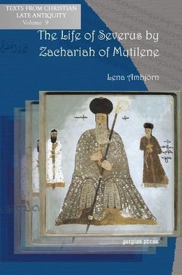 Lena Ambjörn The Life of Severus by Zachariah of Mytilene (Taschenbuch)