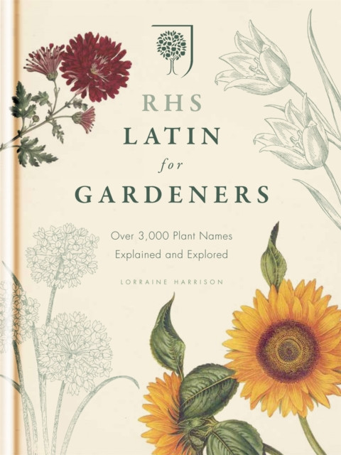 RHS Latin for Gardeners by Royal Horticultural Society (Hardback Book)