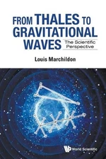 Louis Marchildo From Thales To Gravitational Waves: The  (Paperback) (UK IMPORT)