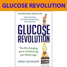 Glucose Revolution: The life-changing power of balancing your blood sugar