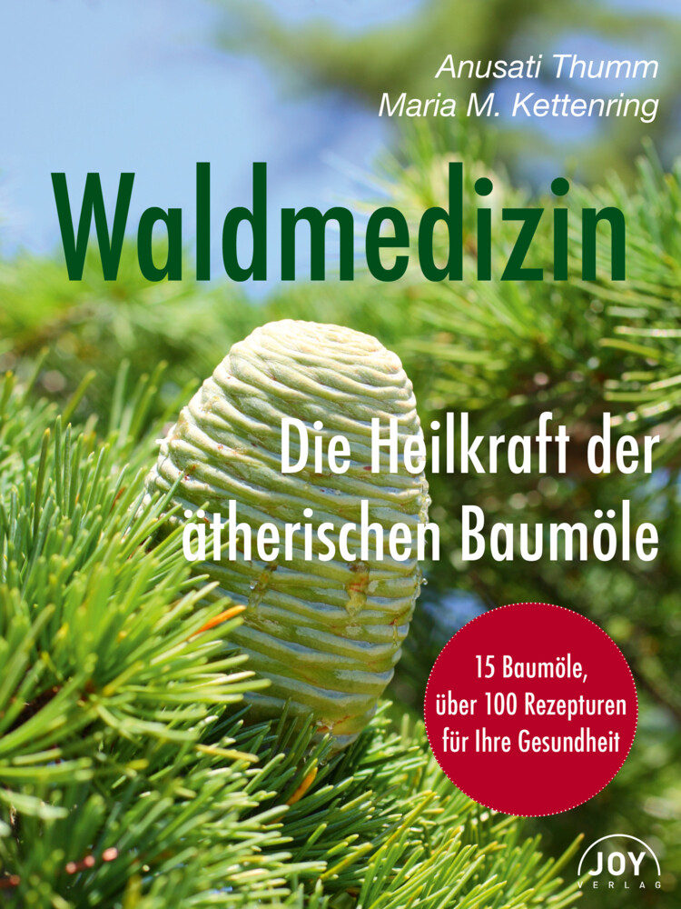 Thumbnail - Waldmedizin | Die Heilkraft Der Ätherischen Baumöle | Anusati Thumm