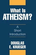 What Is Atheism? - 1573922145, Douglas E Krueger, paperback