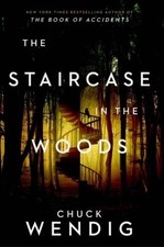 The Staircase in the Woods by Chuck Wendig (Hardback Book)