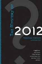 The Mystery Of 2012: Predictions, Prophecies, and Possibilities - GOOD