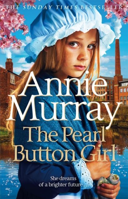 The Pearl Button Girl by Annie Murray Hardback