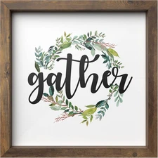 Gather Sign Rustic Primitive Country Farmhouse Home Decor Wall Sign 13" X 13”