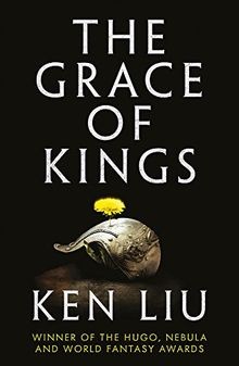 The Grace of Kings: The Dandelion Dynasty, Book 01 von L... | Buch | Zustand gut