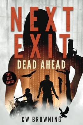 Next Exit, Dead Ahead: Volume 3 (The Exit Series)