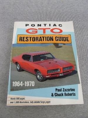 PONTIAC GTO RESTORATION GUIDE 1964-1970 By Paul Zazarine & Charles Roberts *VG+*