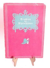 Trachten der Alpenländer - Hans von Hammerstein - Tirol Steiermark Salzburg 