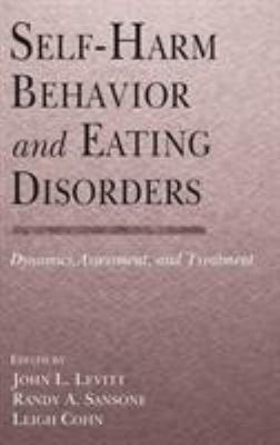 Self-Harm Behavior And Eating Disorders: Dynamics, Assessment, A