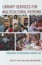 Library Services for Multicultural Patrons: Strategies to Encourage Libr - GOOD