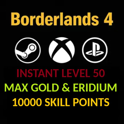 Borderlands 4  Max Level 50 + Eridium + Money + Max Skills  JOIN LOBBIE 