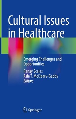 Cultural Issues in Healthcare Renay Scales