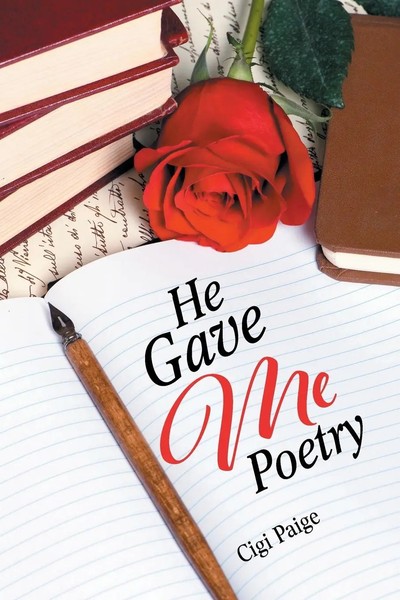 Cigi Paige | He Gave Me Poetry | Taschenbuch | Englisch (2016) | Xlibris-image