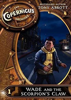 The Copernicus Archives #1: Wade and - Paperback, by Abbott Tony - Acceptable n