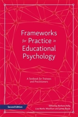 Frameworks for Practice in Educational Psychology, Second Edition: A Textbook