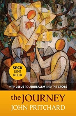 The Journey: Daily Meditations for Lent,John Pritchard
