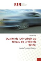 Leila Aouragh | Qualité De L'air Urbain Au Niveau De La Ville De Batna: | Buch