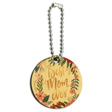 Best Mom Ever Pretty Flowers Mother's Day Wood Wooden Round Keychain Key Chain