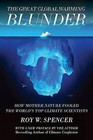 The Great Global Warming Blunder : How Mother Nature Fooled the World's Top Climate Scientists by Roy W. Spencer (2012, Paperback)