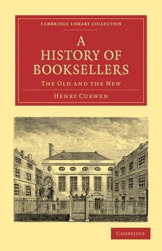 A History of Booksellers by Henry Curwen - 9781108021432